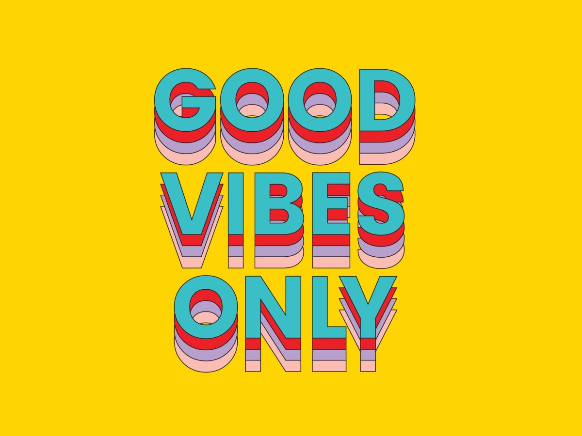 2.4   GOOD VIBES ONLY (Aiming for a Positive Spin, is it&nbsp;Working?)