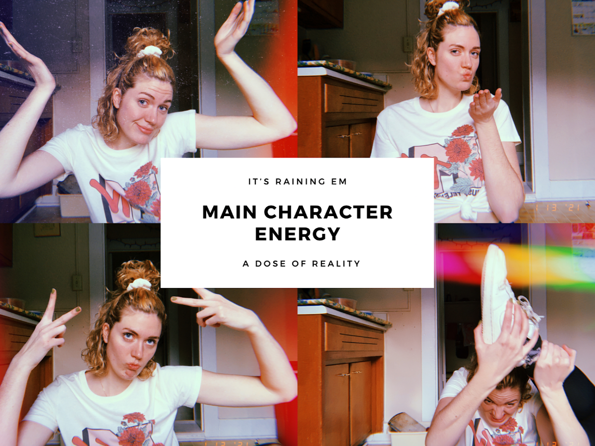 3.13   Main Character Energy: A Dose of&nbsp;Reality